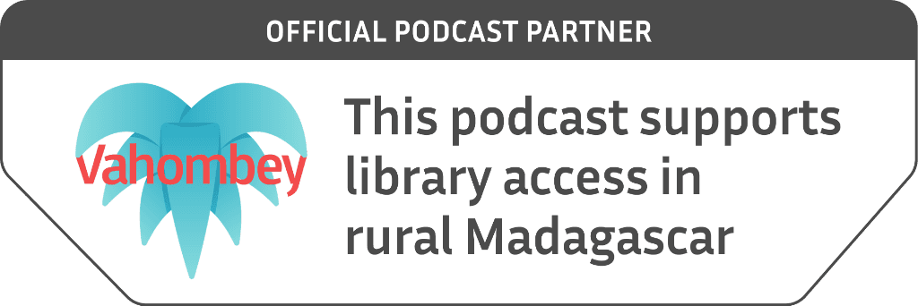 Official Podcast Partner badge — This podcast supports library access in rural Madagascar